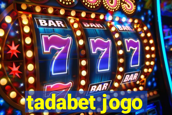 tadabet jogo